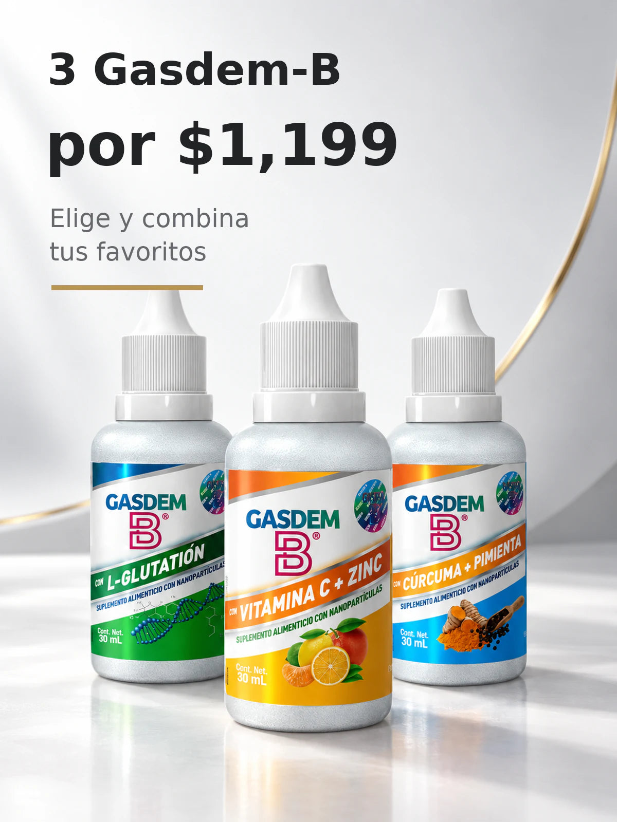 3 Gasdem-B por $1,199. Elige y combina tus favoritos.